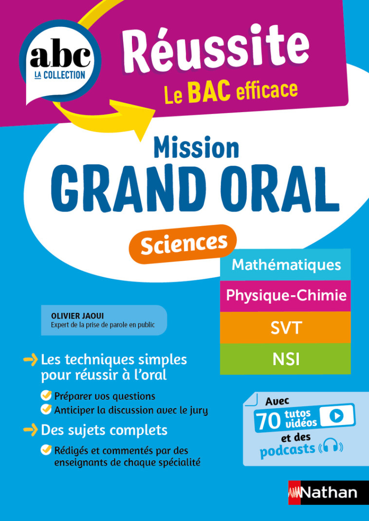 ABC Réussite - Mission Grand oral - Sciences - Spécialités Term - Maths, Physique-Chimie, SVT, NSI - Nicolas Coppens, Pierre-Antoine Desrousseaux, Olivier Jaoui, Olivier Jaoui - NATHAN