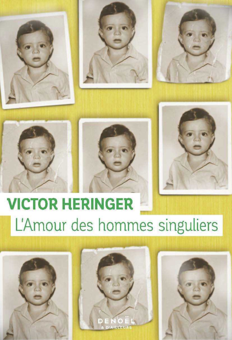 L'amour des hommes singuliers - Victor Heringer, Victor Heringer - DENOEL