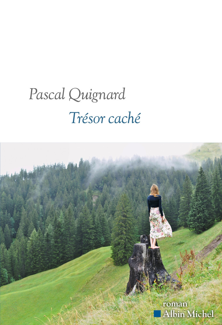 Trésor caché - Pascal Quignard, Pascal Quignard - ALBIN MICHEL