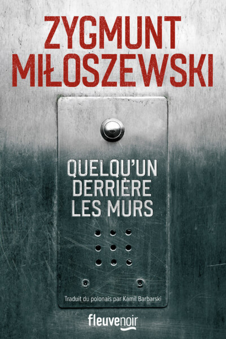 Quelqu'un derrière les murs - Zygmunt Miloszewski, Kamil Barbarski, Zygmunt Miloszewski, Kamil Barbarski - FLEUVE EDITIONS