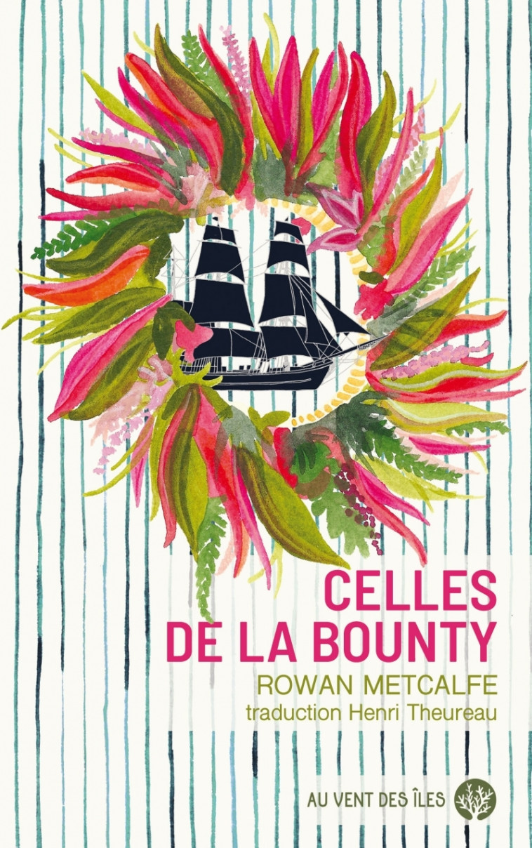 Celles de la Bounty - Rowan METCALFE, Henri Theureau - VENT DES ILES