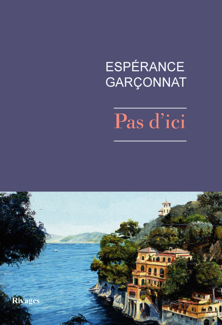 Pas d'ici - Espérance Garçonnat, Espérance Garçonnat - RIVAGES