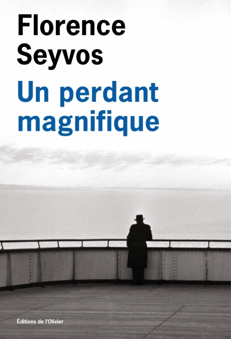 Un perdant magnifique - Florence Seyvos, Florence Seyvos - OLIVIER