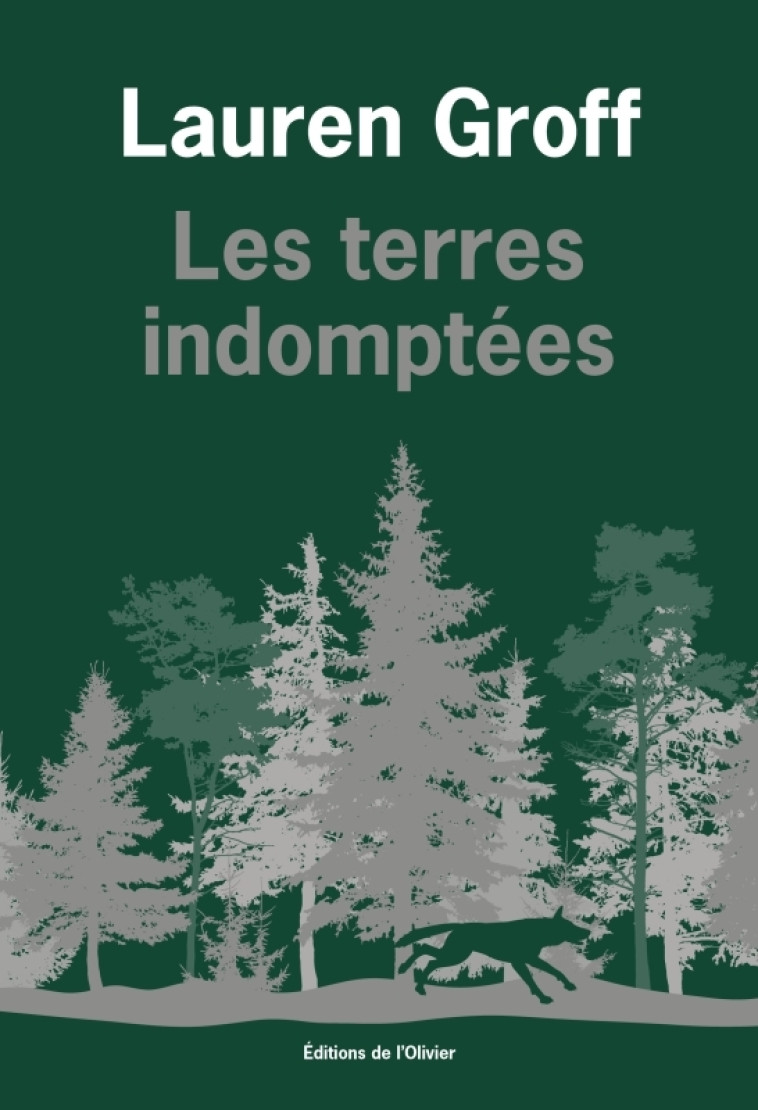 Les Terres indomptées - Lauren Groff, Lauren Groff - OLIVIER