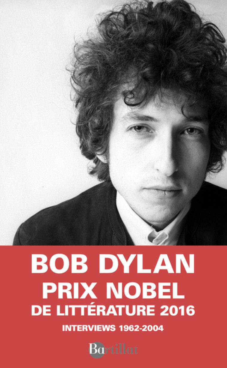 Dylan par Dylan Interwiews 1962-2004 - Bob Dylan, Denis Griesmar - BARTILLAT