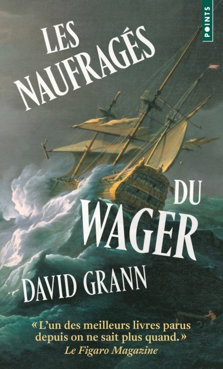 Les Naufragés du Wager - David GRANN, Johan-Frédérik Hel Guedj, David GRANN, Johan-Frédérik Hel Guedj - POINTS