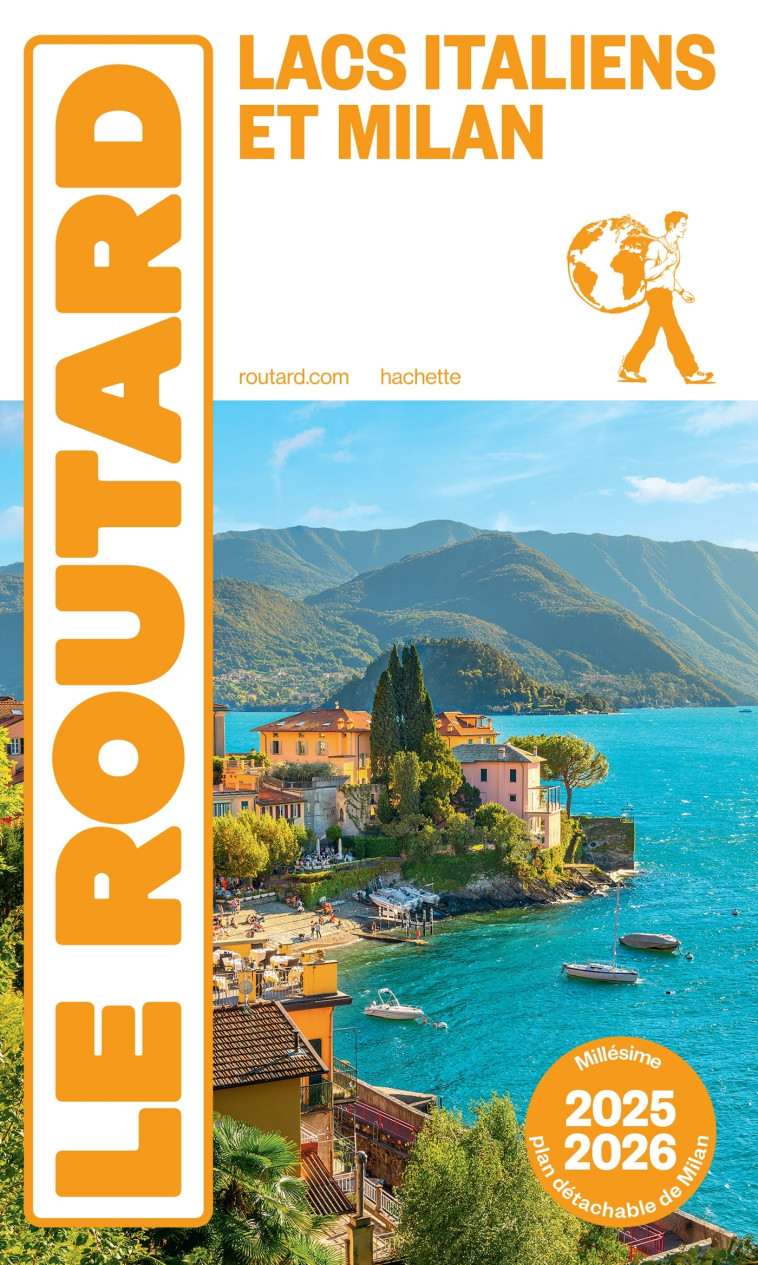 Guide du Routard Lacs Italiens et Milan 2025/26 -  ,   - HACHETTE TOURI