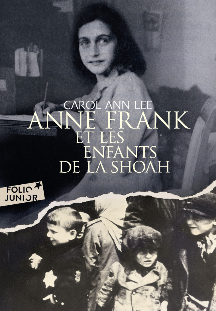 Anne Frank et les enfants de la Shoah - Carol Ann Lee, Julie Lopez, Carol Ann Lee, Julie Lopez - GALLIMARD JEUNE