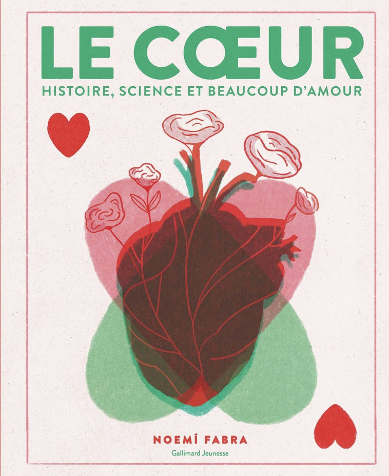 Le coeur -  NOEMI FABRA, Noemi Fabra, Noemi Fabra, Diana Novell - GALLIMARD JEUNE