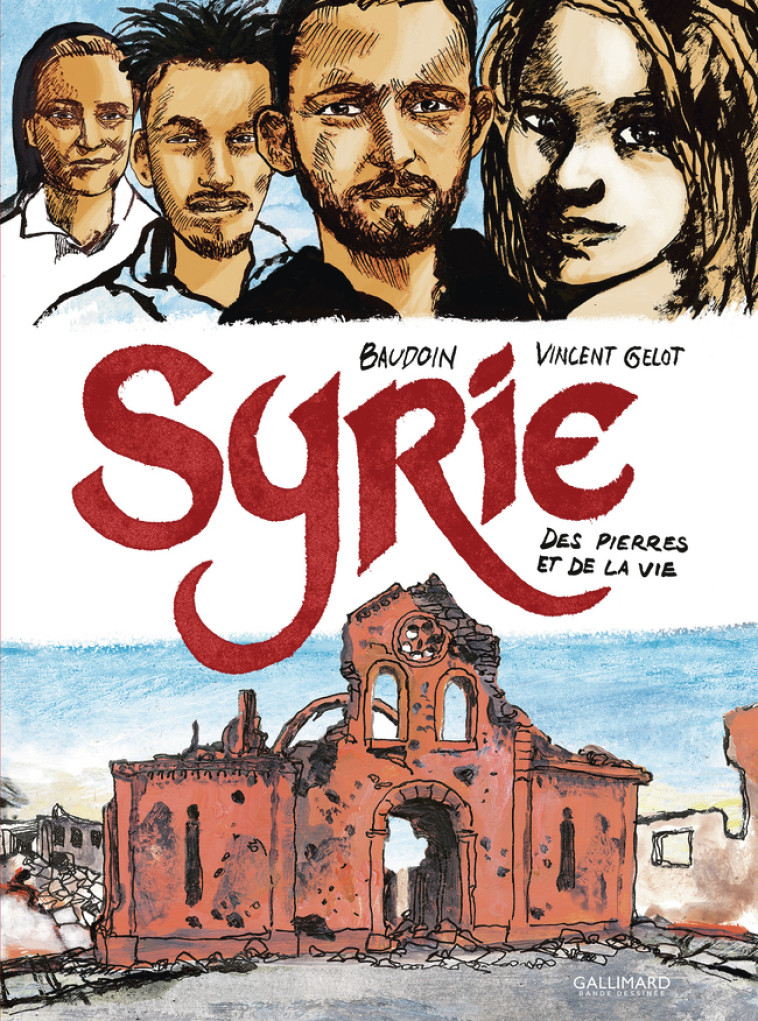 Syrie - Vincent Gelot, Edmond Baudoin, Vincent Gelot, Edmond Baudoin - GALLIMARD BD