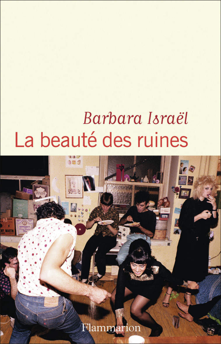 La beauté des ruines - Babara Israël, Babara Israël, Barbara Israël - FLAMMARION