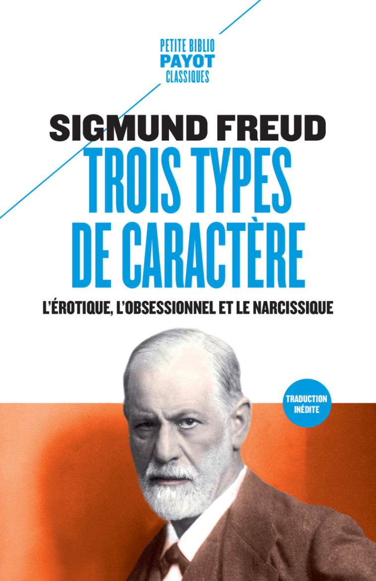 Trois types de caractère - Sigmund Freud, Olivier Mannoni, Sigmund Freud, Olivier Mannoni - PAYOT