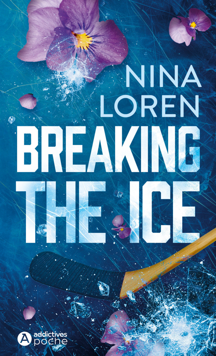 Breaking the Ice - Nina Loren, Nina Loren - ADDICTIVES