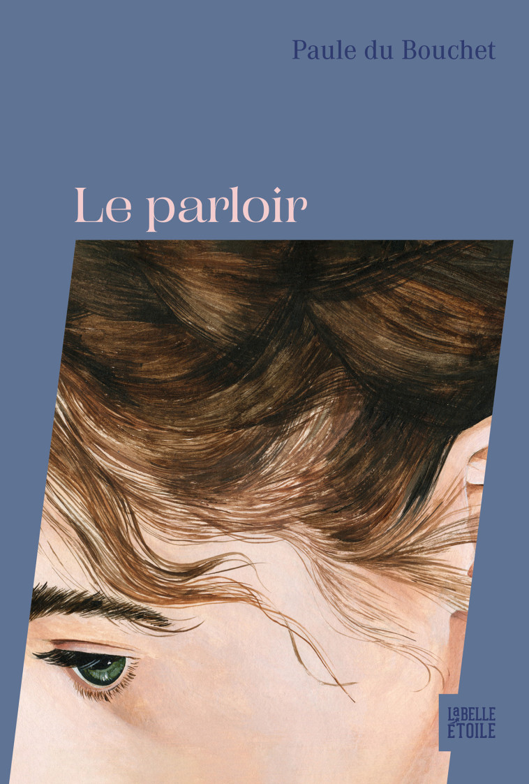 Le Parloir - PAULE DU BOUCHET - HACHETTE FICTIO