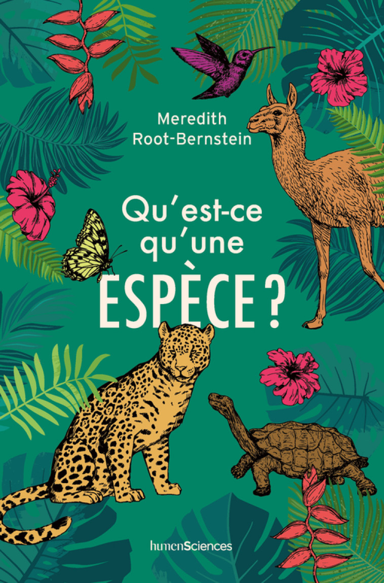 Qu'est-ce qu'une espèce ? - Meredith ROOT-BERNSTEIN, Meredith ROOT-BERNSTEIN - HUMENSCIENCES