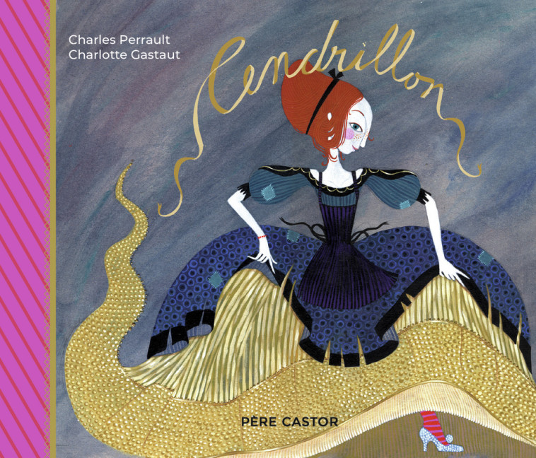 Cendrillon - Charlotte Gastaut, Charles Perrault - PERE CASTOR