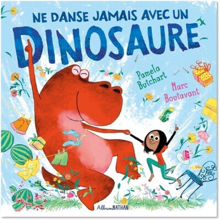 Ne danse jamais avec un dinosaure - Pamela Butchart, Marc Boutavant, Eva Grynszpan, Pamela Butchart, Marc Boutavant, Eva Grynszpan - NATHAN