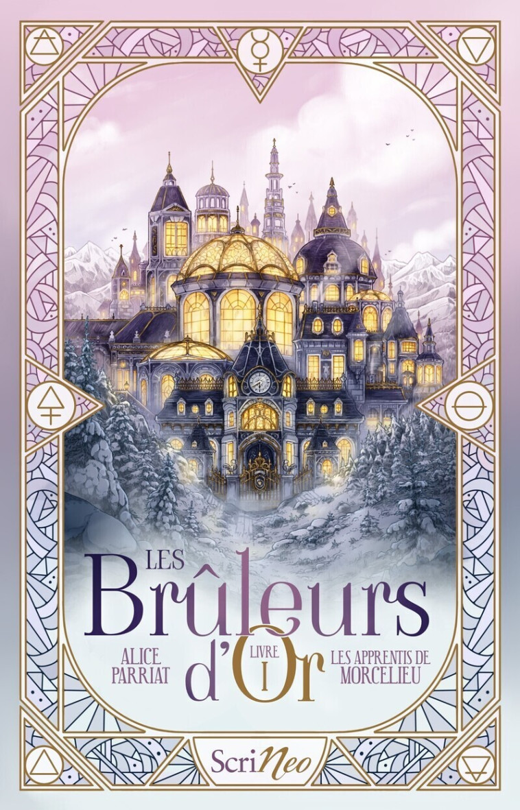 Les Bruleurs d'Or - Tome 1 Les apprentis de Mortcelieu - Alice PARRIAT, Alice PARRIAT - SCRINEO