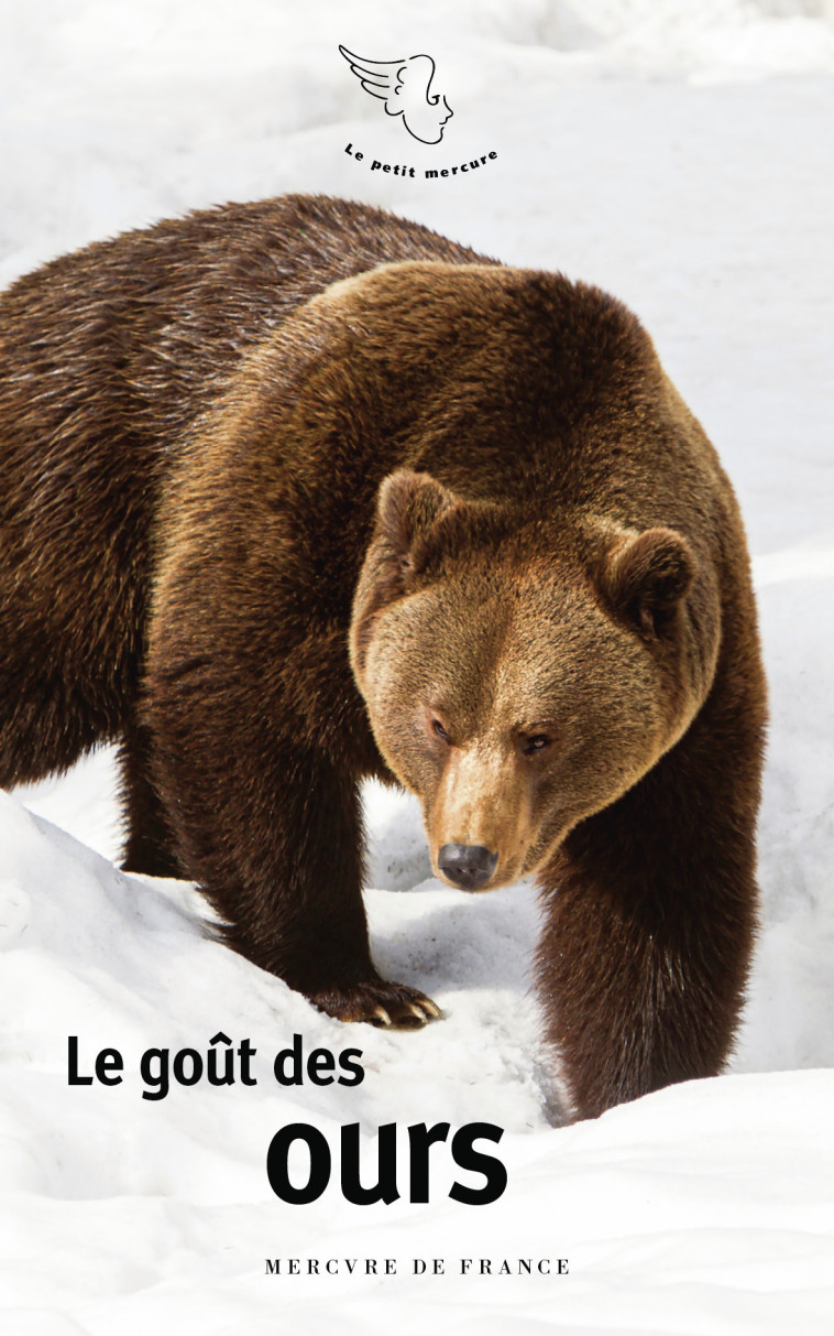 Le goût des ours -  Collectifs,  Collectifs - MERCURE DE FRAN