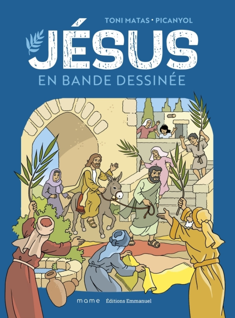 Jésus en bande dessinée - relié -  PICANYOL,  PICANYOL - MAME