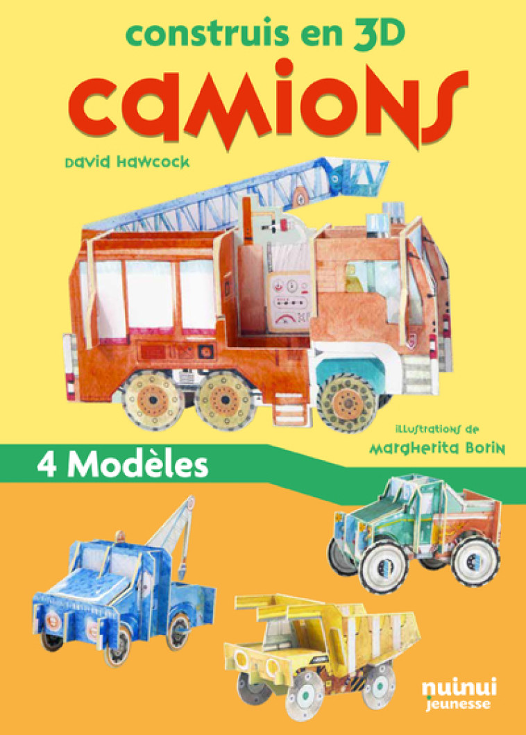 Construis en 3D - Camions - David Hawcock - NUINUI JEUNESSE