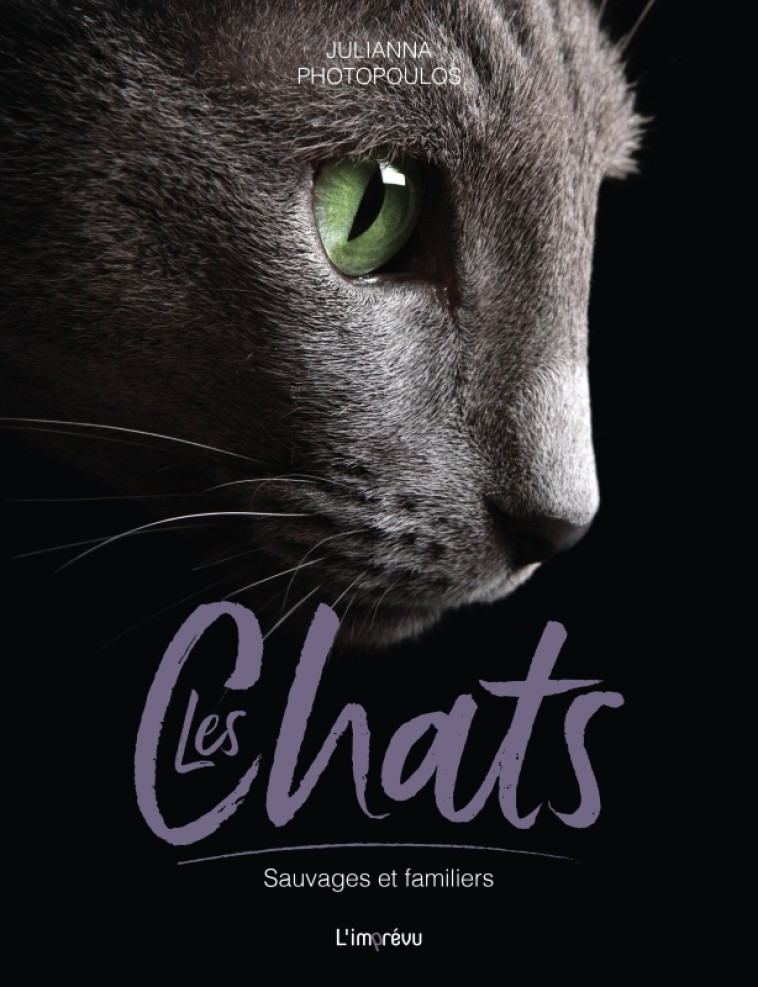 Les Chats - Julianna Photopoulos, Julianna Photopoulos - L IMPREVU