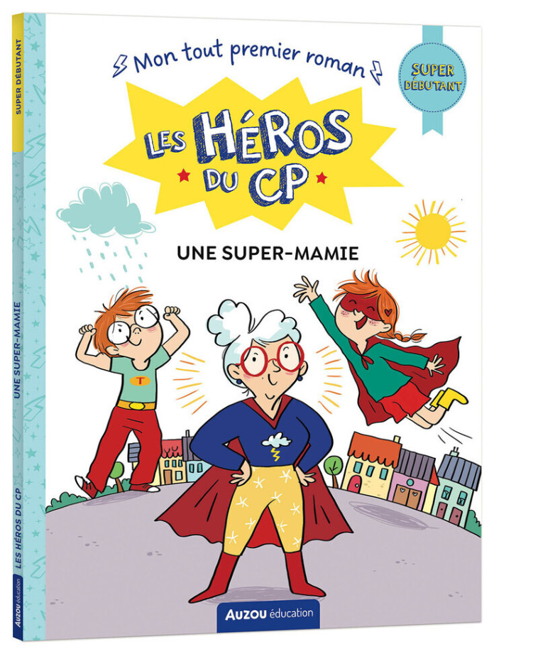 Les Héros du CP - super débutant - Une super-mamie - Maxime Gillio, Joëlle Dreidemy - AUZOU