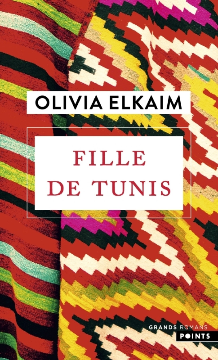 Fille de Tunis - Olivia Elkaim, Olivia Elkaim - POINTS