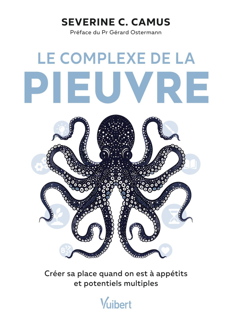 Le complexe de la pieuvre - Séverine C. Camus, Ostermann Gérard, Séverine C. Camus, Ostermann Gérard - VUIBERT