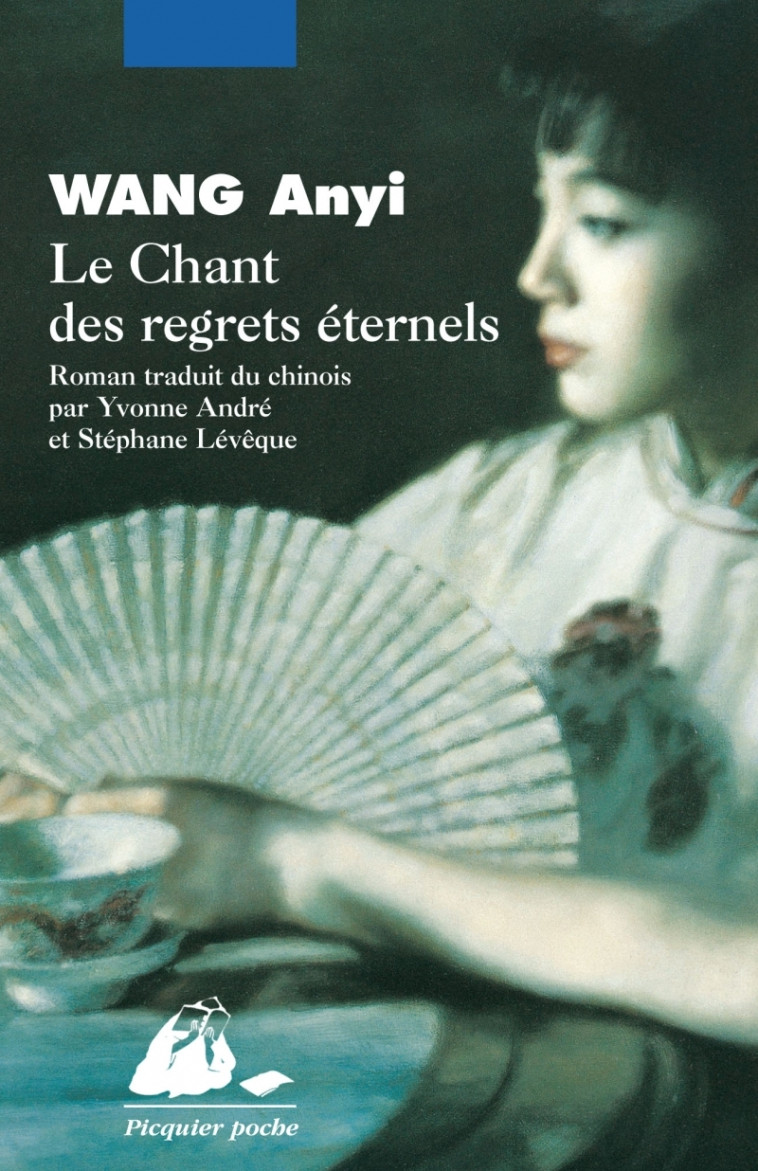 Le Chant des regrets éternels - Anyi WANG, Yvonne André, Stéphane Levêque - PICQUIER