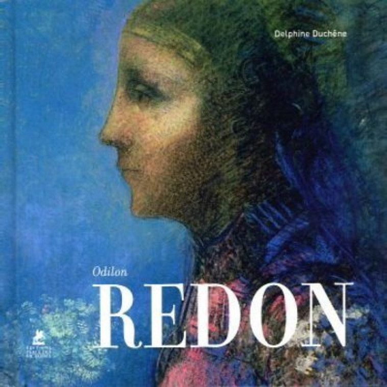 Odilon Redon - Delphine Duchêne, Barbara Mellor - PLACE VICTOIRES