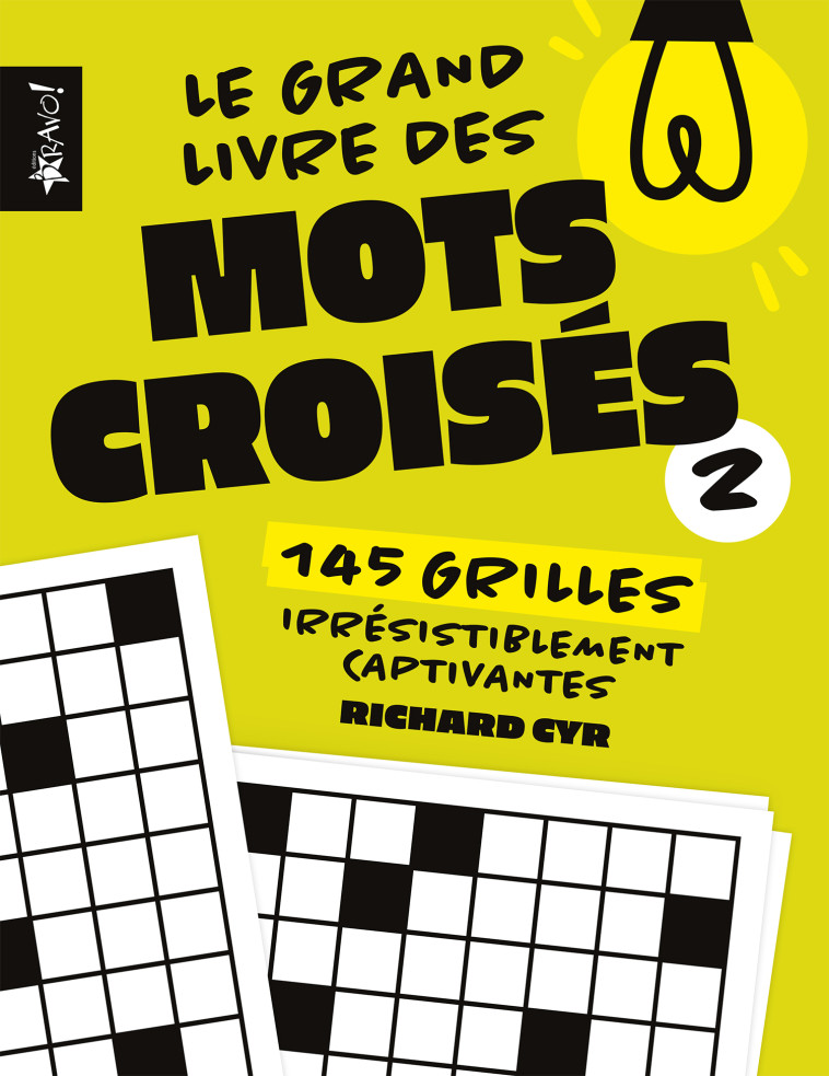 Le grand livre - Mots croisés 2 - Louis-Luc Beaudoin, Louis-Luc Beaudoin, Richard Cyr - BRAVO