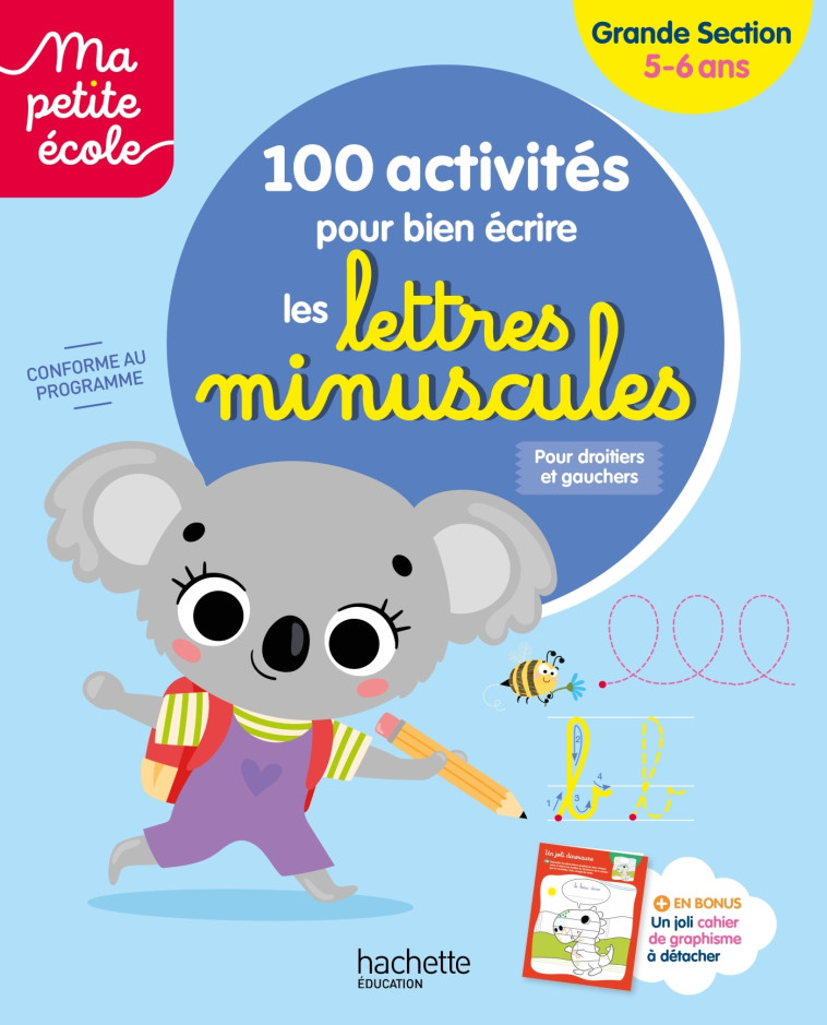 Ma petite école - 100 activités pour bien écrire les lettres minuscules - Grande Section (5-6 ans) - Marion Fallot - HACHETTE EDUC