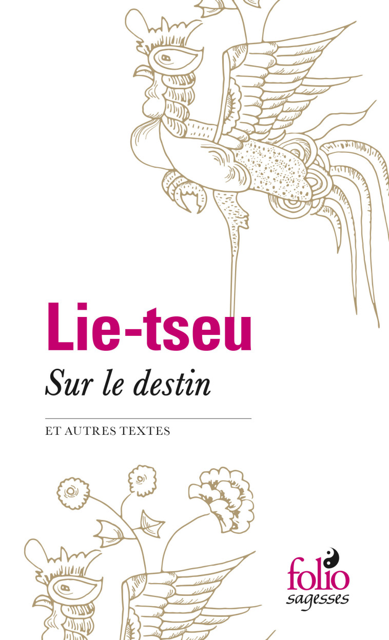 Sur le destin et autres textes -  Lie-tseu - FOLIO