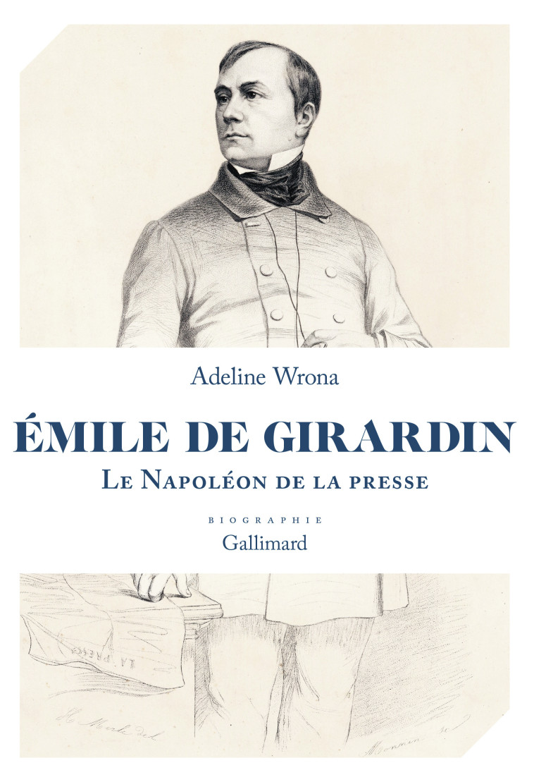 Émile de Girardin -  ADELINE WRONA - GALLIMARD