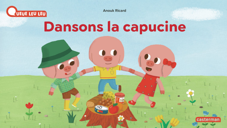 Dansons la capucine - Anouk Ricard - CASTERMAN