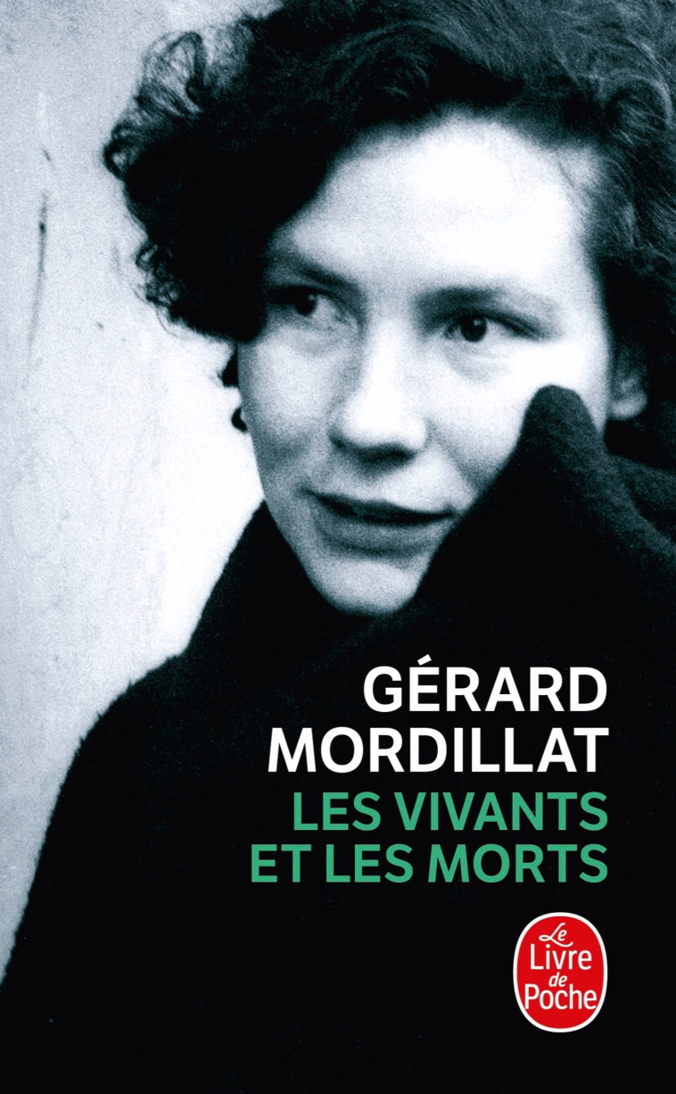 Les Vivants et les morts - Gérard Mordillat - LGF