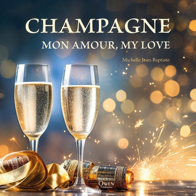 Champagne mon amour, my love - Michelle Jean-Baptiste - OWEN