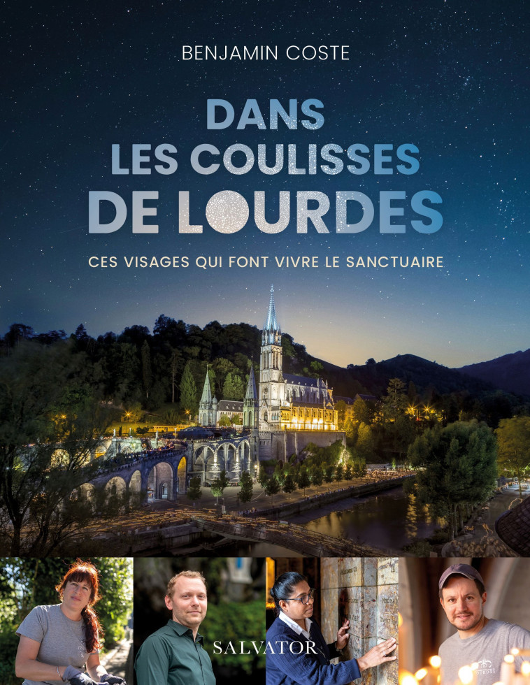 Dans les coulisses de Lourdes - Coste Benjamin - SALVATOR