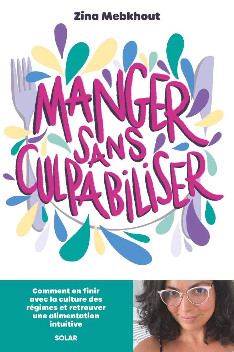 Manger sans culpabiliser - Zina Mebkhout - SOLAR