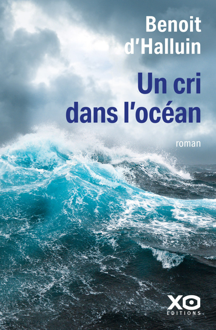 Un cri dans l'océan - Benoît d' Halluin - XO