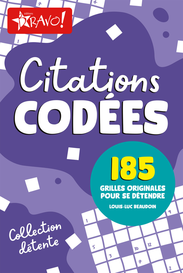 Détente - Citations codées - Louis-Luc Beaudoin - BRAVO