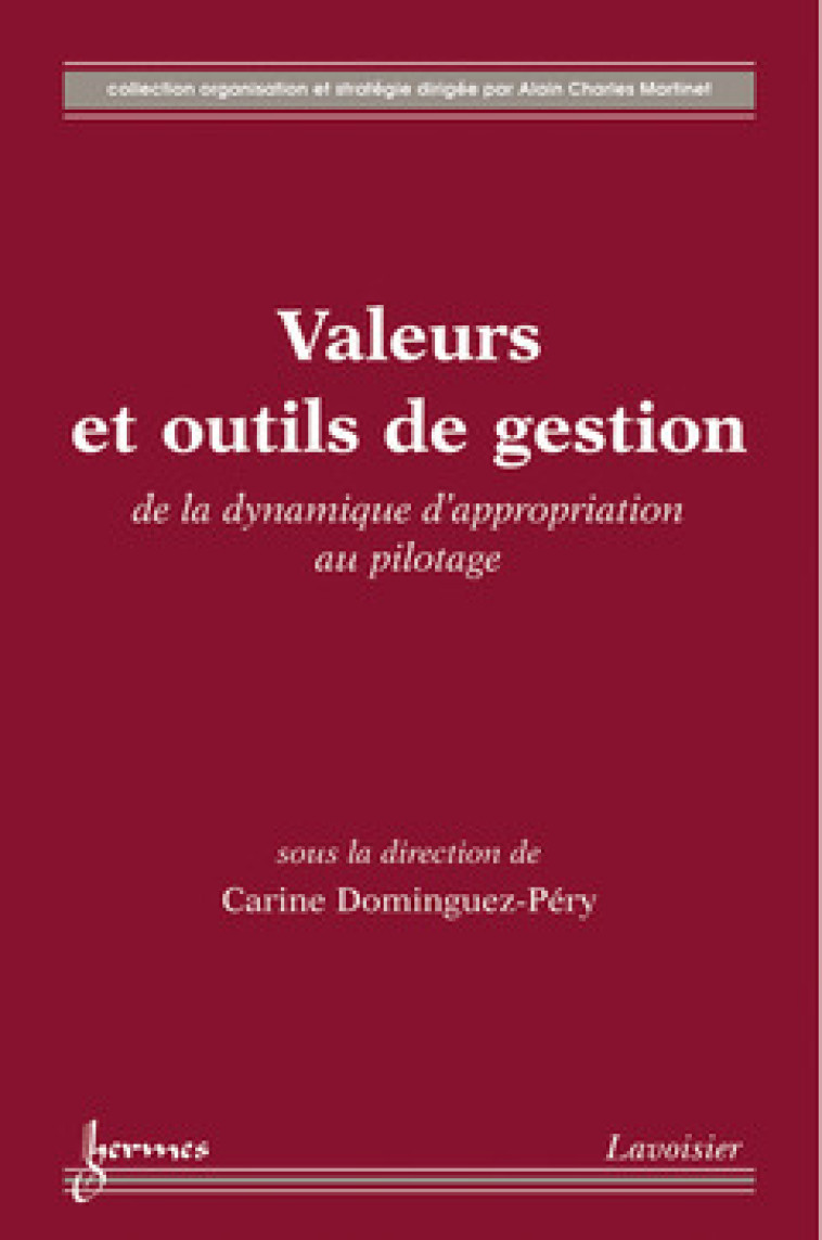 Valeurs et outils de gestion : de la dynamique d'appropriation au pilotage - Carine Dominguez-Péry - HERMES SCIENCE