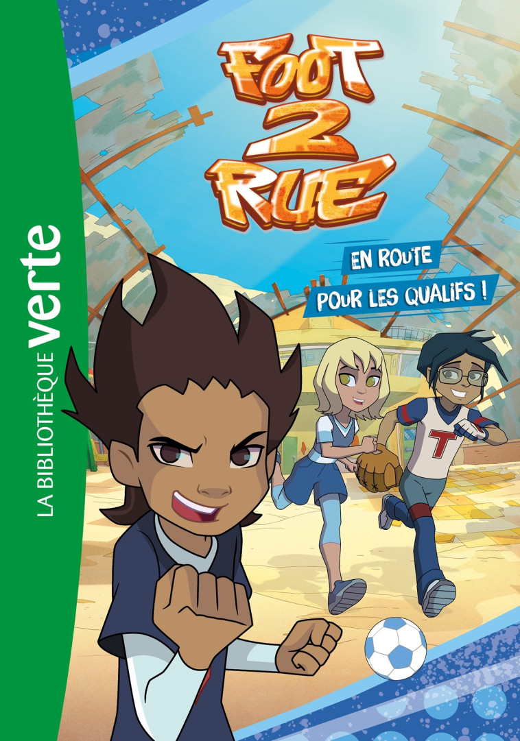 Foot 2 Rue 01 - En route pour les qualifs ! -   - HACHETTE JEUN.