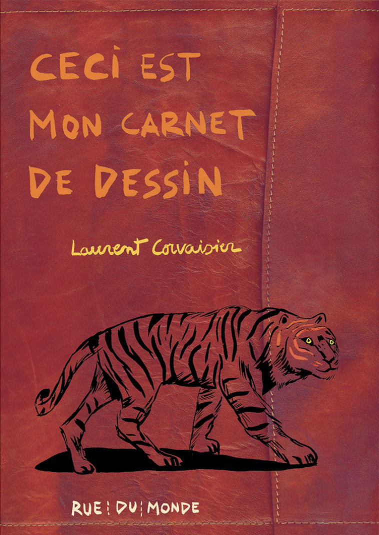 CECI EST MON CARNET DE DESSIN - Laurent Corvaisier - RUE DU MONDE