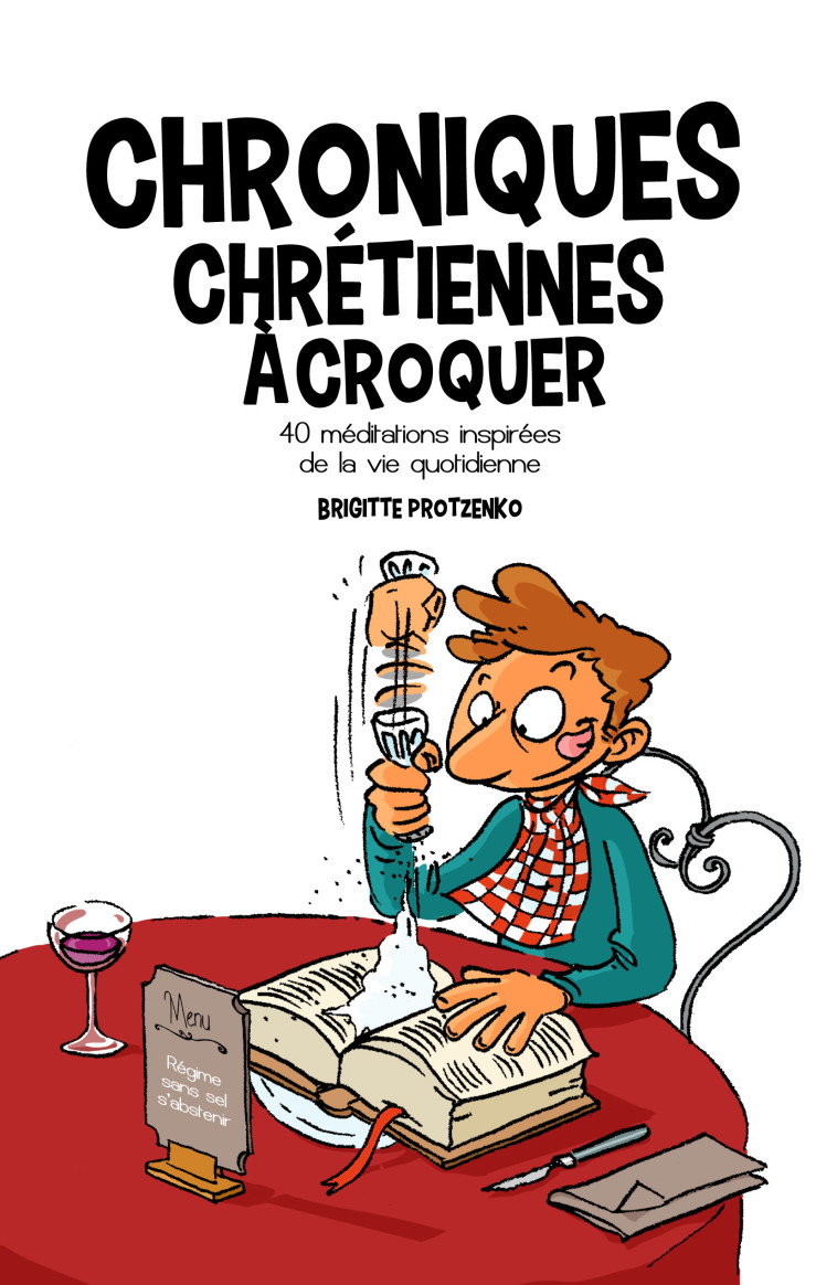 Chroniques chrétiennes à croquer - Brigitte Potzenko - LECTURE BIBLE F