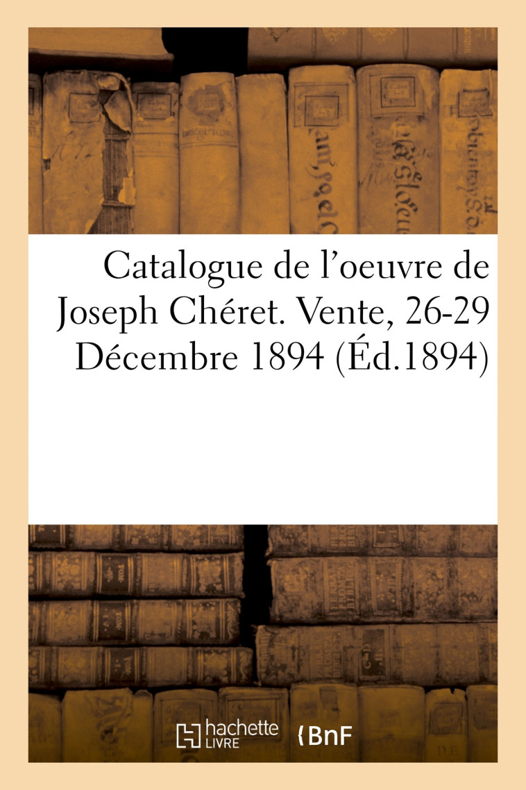 Catalogue des oeuvres originales, projets de monuments, dessins et croquis -   - HACHETTE BNF