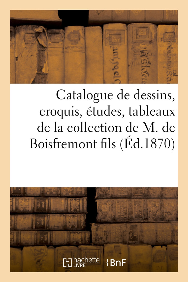 Catalogue de dessins, croquis, études, tableaux et esquisses par Prud'hon - Francis Petit - HACHETTE BNF