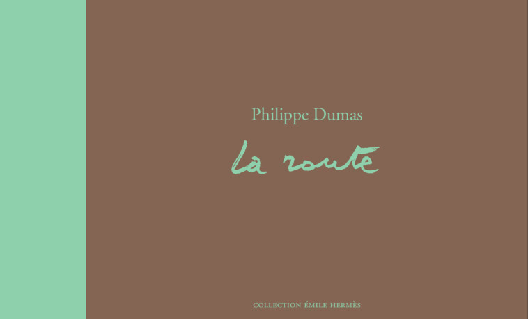 La route - PHILIPPE DUMAS - ACTES SUD