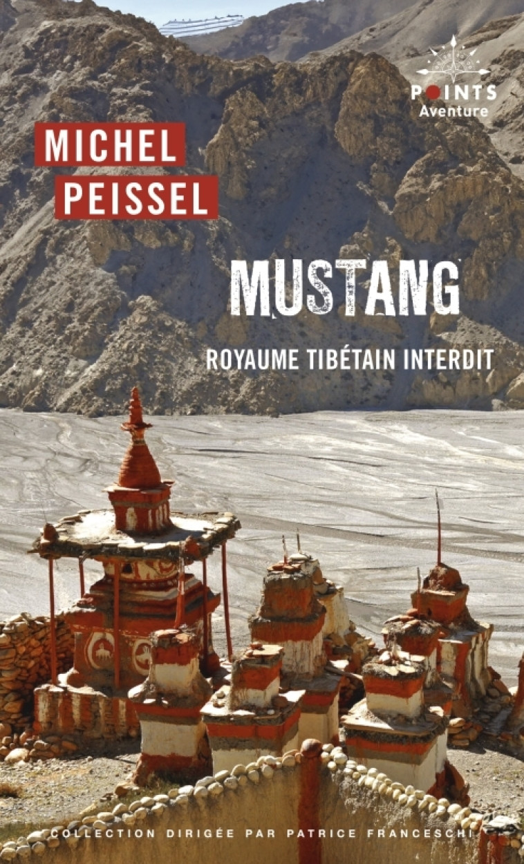 Mustang. Royaume tibétain interdit - Michel Peissel - POINTS